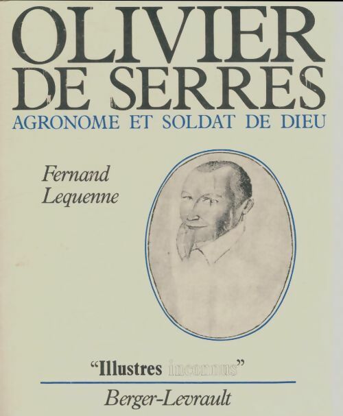 Livrenpoche : Olivier de Serres, agronome et soldat de Dieu - Fernand Lequenne - Livre
