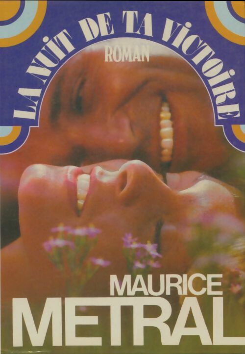 Livrenpoche : La nuit de ta victoire - Maurice Métral - Livre
