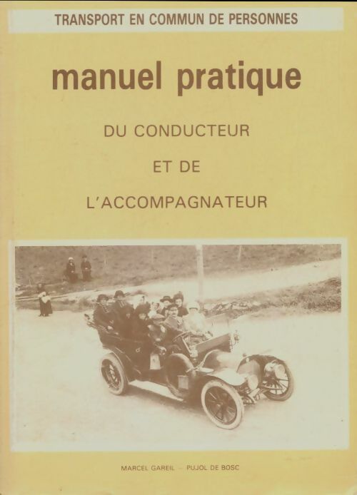 Livrenpoche : Manuel pratique du conducteur et de l'accompagnateur - Marcel Gareil - Livre
