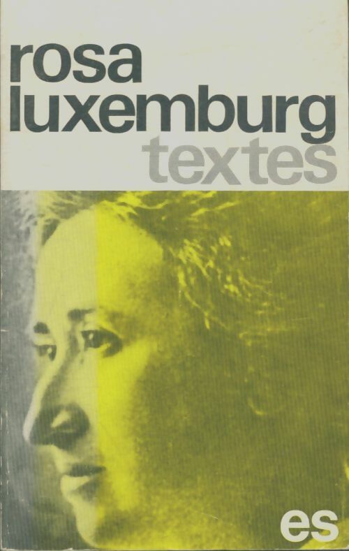 Textes - Rosa Luxemburg -  Éditions sociales - Livre