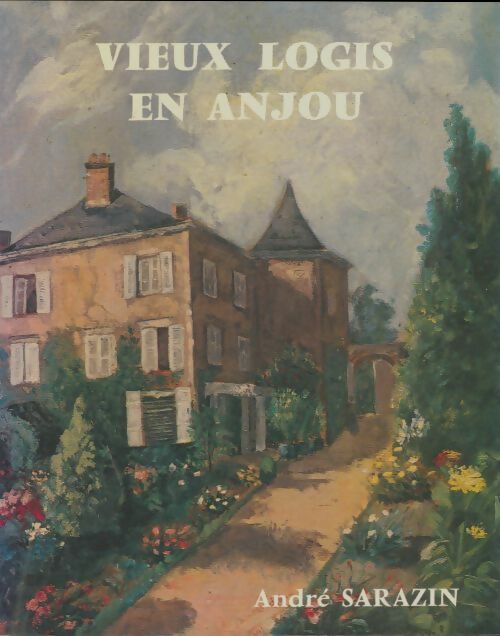 Livrenpoche : Vieux logis en Anjou - André Sarazin - Livre
