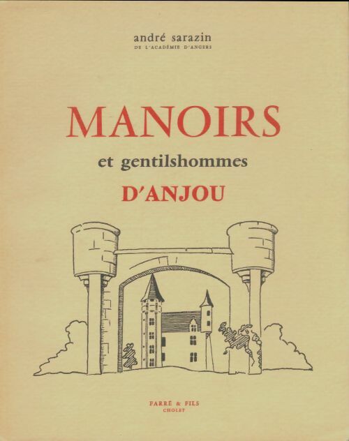 Livrenpoche : Manoirs et gentilhommes d'Anjou - André Sarazin - Livre