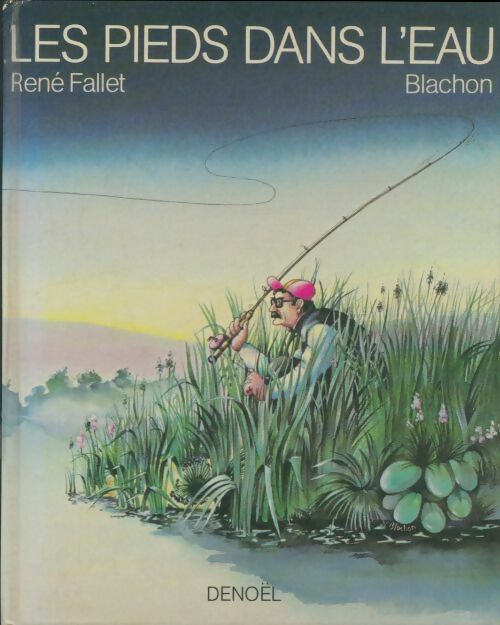 Livrenpoche : Les pieds dans l'eau - René Fallet - Livre