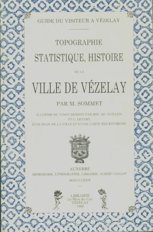 Livrenpoche : Topographie, statistique, histoire de la ville de Vézelay - Jules Sommet - Livre