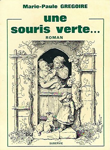Livrenpoche : Une souris verte ... - Marie-Paule Grégoire - Livre