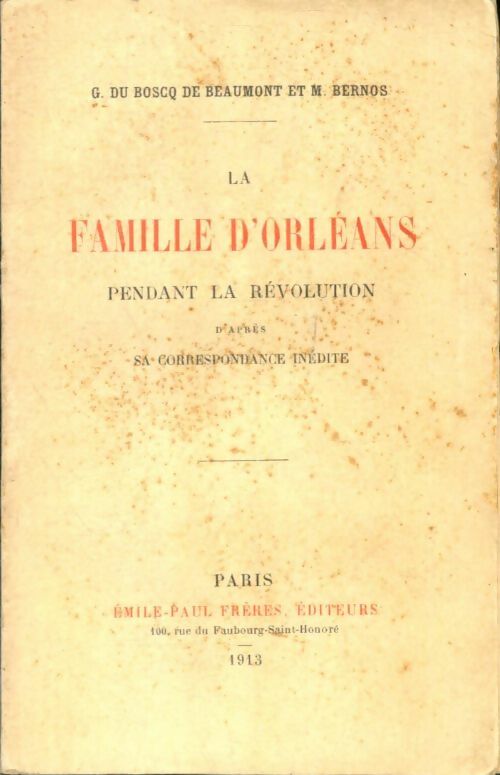 Livrenpoche : La famille d'Orléans pendant la révolution d'après sa correspondance inédite - M. Gaston; Bernos - Livre