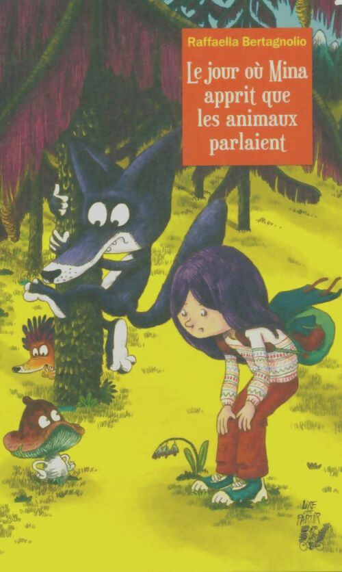 Livrenpoche : Le jour où Mina apprit que les animaux parlaient - Raffaella Bertagnolio - Livre