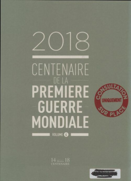 Livrenpoche : 2018 centenaire de la première guerre mondiale Tome IV - Collectif - Livre