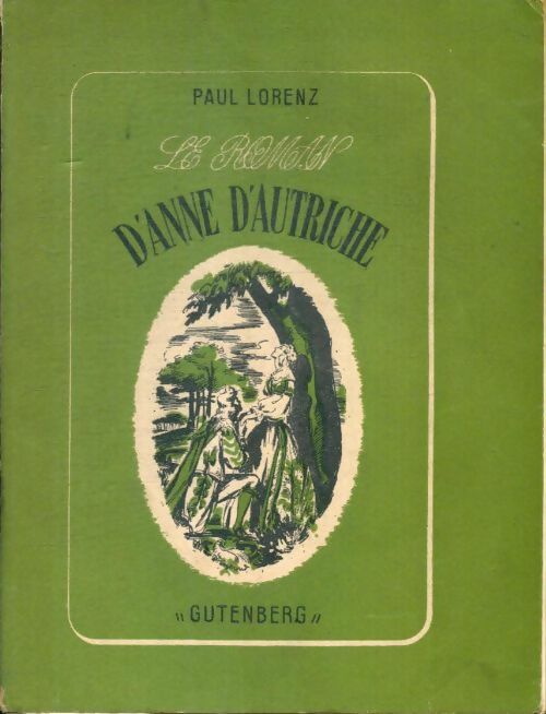Livrenpoche : Le roman d'Anne d'Autriche - Paul Lorenz - Livre