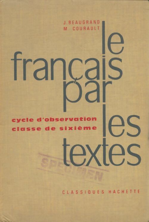 Livrenpoche : Le français par les textes 6e - J. Beaugrand - Livre