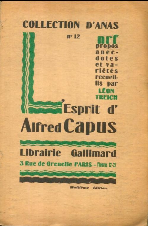 Livrenpoche : Anas n° 12 : L'esprit d'Alfred Capus - Léon Treich - Livre