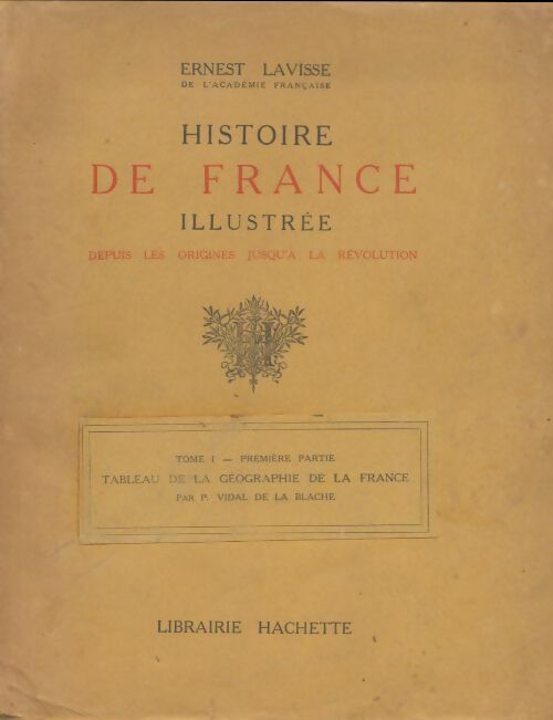 Livrenpoche : Histoire de France illustrée Tome I - Ernest Lavisse - Livre