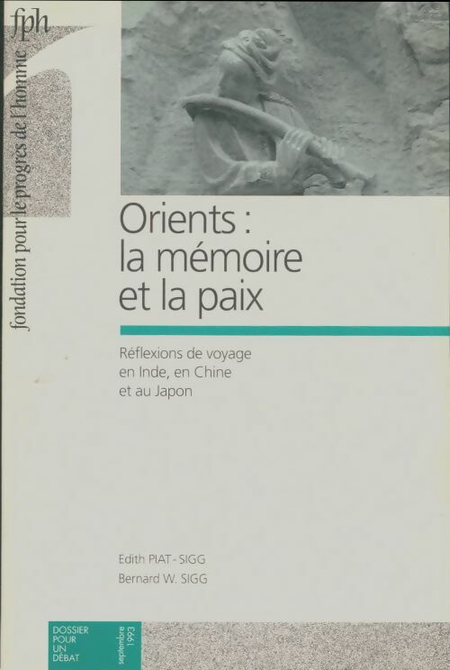 Livrenpoche : Dossier pour un débat : Orients : La mémoire et la paix - Collectif - Livre