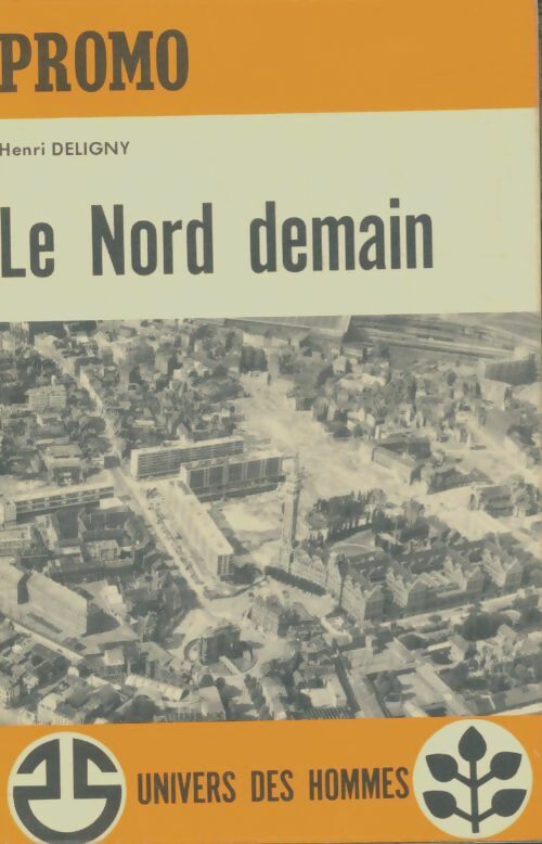 Livrenpoche : Le Nord demain - Henri Deligny - Livre