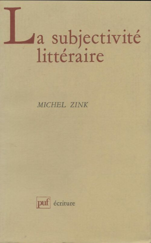 Livrenpoche : La subjectivité littéraire - Michel Zink - Livre