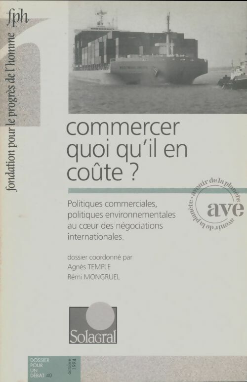 Livrenpoche : Dossiers pour un débat n°40 : Commercer quoi qu'il en coûte? - Collectif - Livre