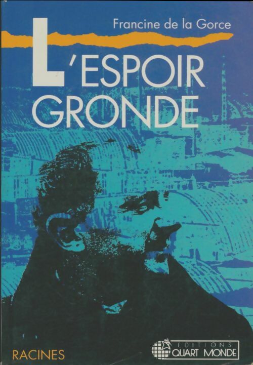 Livrenpoche : L'espoir gronde - Francine De la Gorce - Livre