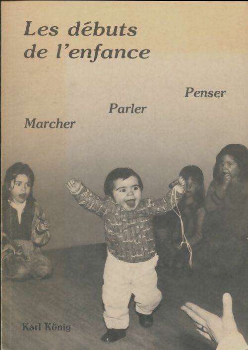 Livrenpoche : Les débuts de l'enfance - Karl König - Livre