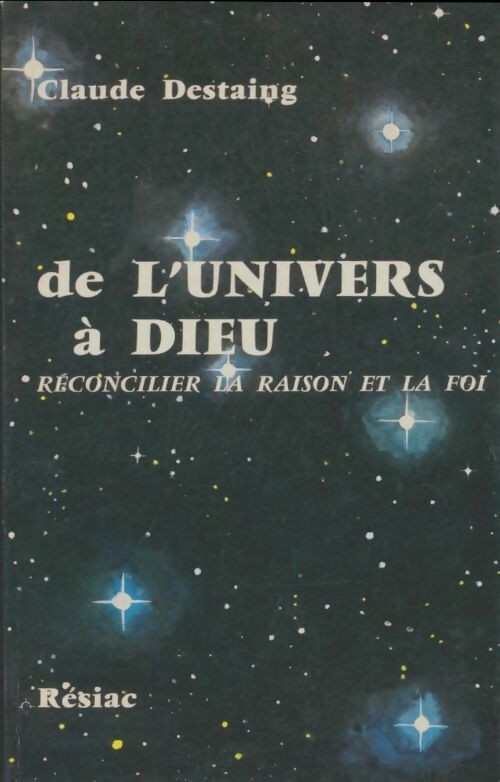 Livrenpoche : De l'univers à Dieu - Claude Destaing - Livre