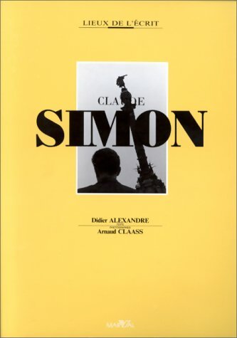 Livrenpoche : Claude Simon - Didier Alexandre - Livre