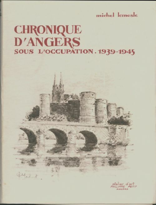 Livrenpoche : Chronique d'Angers sous l'occupation 1939-1945 - Michel Lemesle - Livre