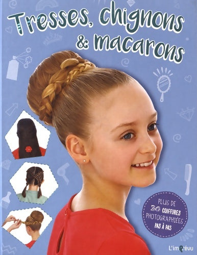 Livrenpoche : Tresses chignons & macarons - Joël Benjamin - Livre