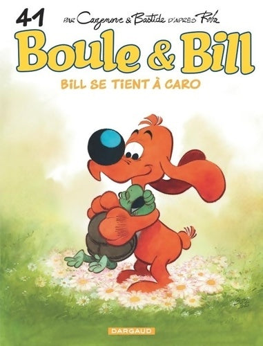 Livrenpoche : Boule & Bill Tome XLI - Bill se tient à Caro - Cazenove Christophe - Livre