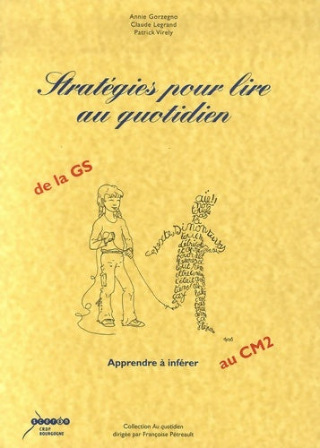 Livrenpoche : Stratégies pour lire au quotidien : Apprendre à inférer de la GS au CM2 - Annie Gorzegno - Livre