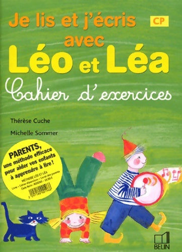 Livrenpoche : Je lis et j'écris avec Léo et Léa CP : Cahier d'exercices - Thérèse Cuche - Livre