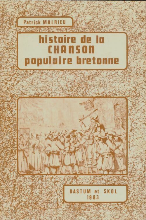 Livrenpoche : Histoire de la chanson populaire bretonne - Patrick Malrieu - Livre