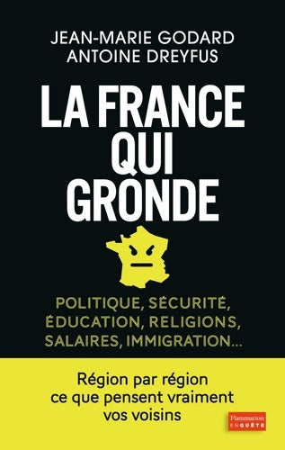 Livrenpoche : La France qui gronde : POLITIQUE SECURITÉ éducation RELIGIONS SALAIRES IMMIGRATION... - Jean-Marie Godard - Livre