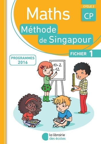 Livrenpoche : Méthode de Singapour CP . Fichier de l'élève 1 - Monica Neagoy - Livre