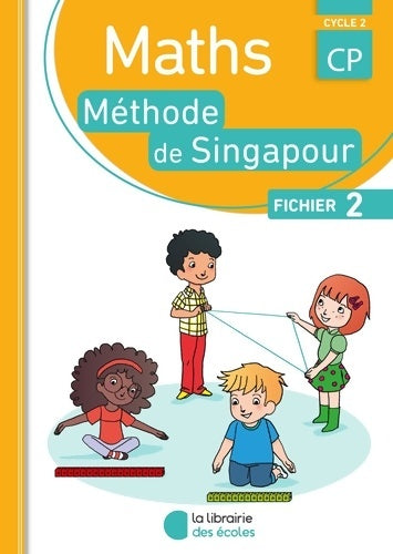 Livrenpoche : Méthode de Singapour CP  ? Fichier de l'élève 2 - Monica Neagoy - Livre