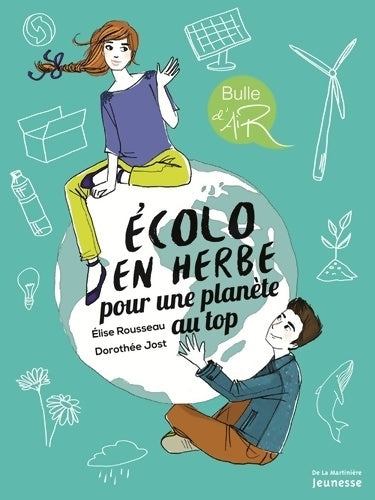 Livrenpoche : Ecolo en herbe pour une planète au top - Elise Rousseau - Livre