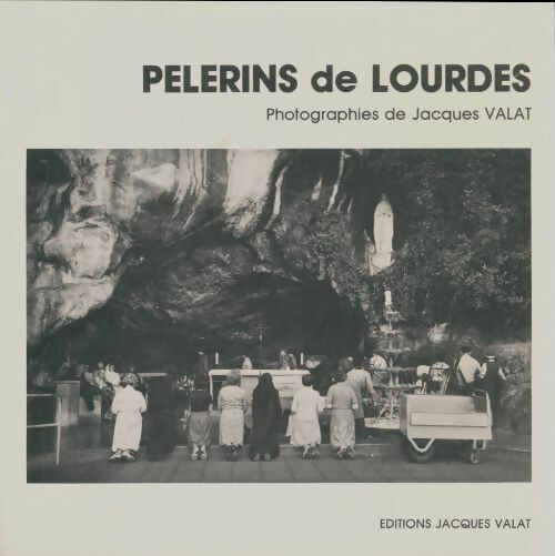 Livrenpoche : Pèlerins de Lourdes - Jacques Valat - Livre