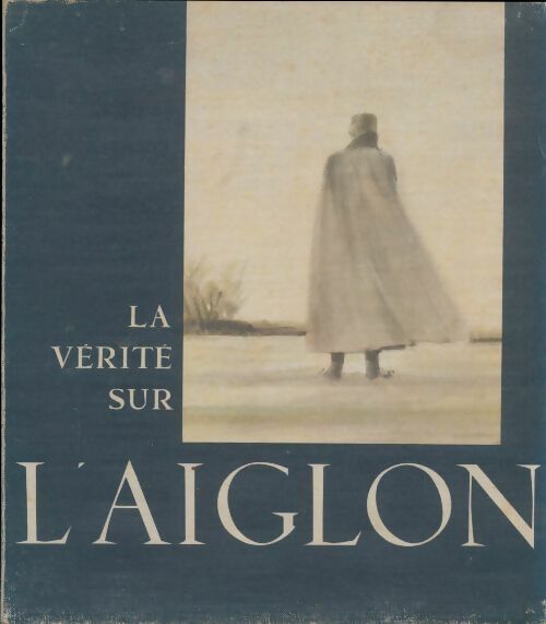 Livrenpoche : La vérité sur l'aiglon - Collectif - Livre