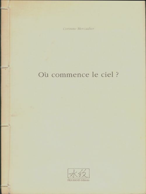 Livrenpoche : Où commence le ciel? - Corinne Mercadier - Livre