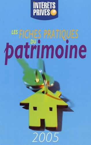 Livrenpoche : Les fiches pratiques du patrimoine 2005 - Intérêts Privés - Livre