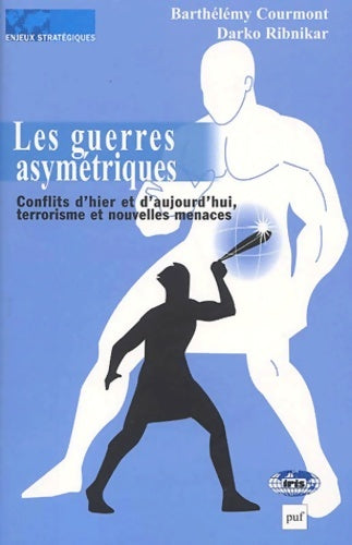 Livrenpoche : Les Guerres asymétriques - Barthélémy Courmont - Livre
