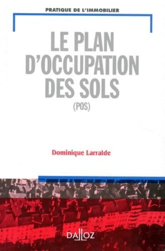 Livrenpoche : LE PLAN D'OCCUPATION DES SOLS - Dominique Larralde - Livre