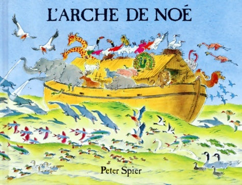 Livrenpoche : L'Arche de Noé - Peter Spier - Livre