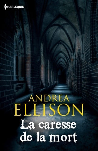Livrenpoche : La caresse de la mort - Andréa Ellison - Livre