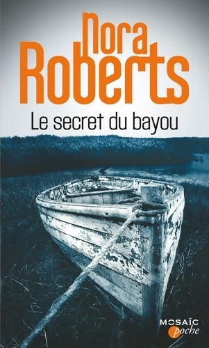 Livrenpoche : Le secret du bayou - Nora Roberts - Livre