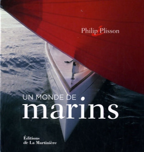 Livrenpoche : Un monde de marins - Philip Plisson - Livre