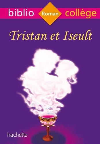 Livrenpoche : Bibliocollège Tristan et Iseult - Marina Ghelber - Livre