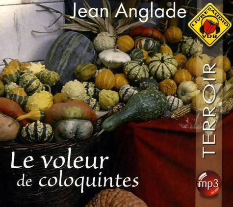 Le voleur de coloquintes (Cd + MP3) - Jean Anglade - Livre