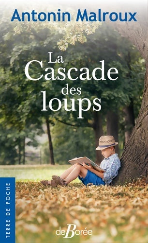 Livrenpoche : La cascade des loups - Antonin Malroux - Livre