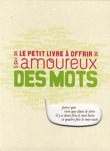 Livrenpoche : LE PETIT LIVRE A OFFRIR A UN AMOUREUX DES MOTS - Raphaële Vidaling - Livre