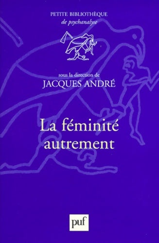 Livrenpoche : La Féminité autrement - Jacques André - Livre