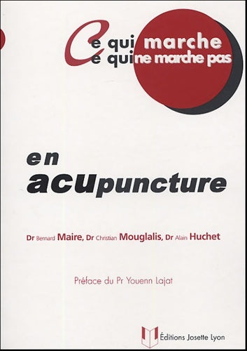 Livrenpoche : Ce qui marche ce qui ne marche pas - En acupuncture - Bernard Maire - Livre